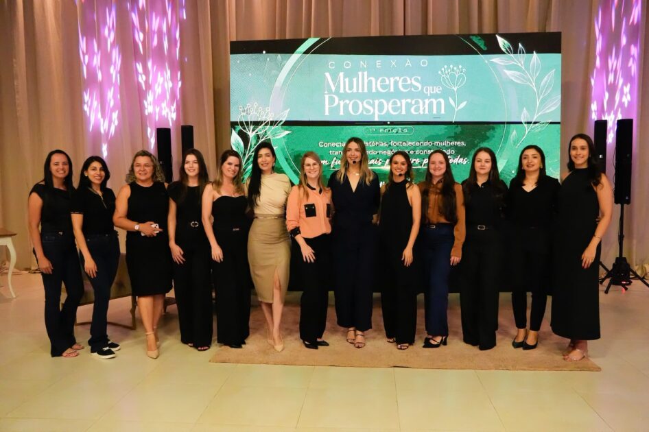 Evento Conexão Mulheres que Prosperam recebe apoio do Sebrae