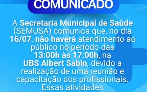 COMUNICADO: UBS Albert Sabin terá atendimento suspenso na tarde do próximo dia 17 de julho