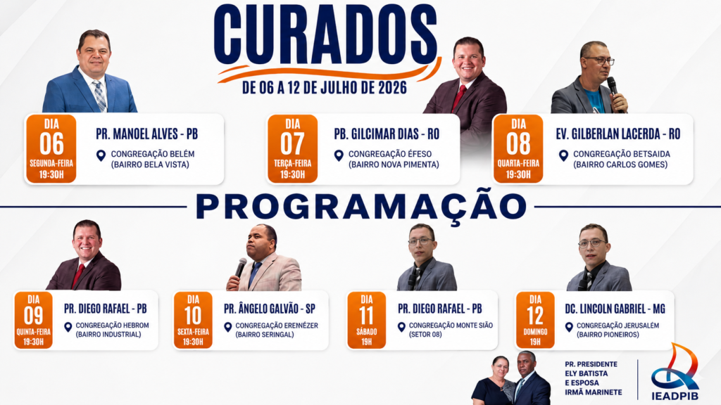 Curados 2026 inicia hoje em Pimenta Bueno; confira a programação completa do evento da IEADPIB de 6 a 12 de julho