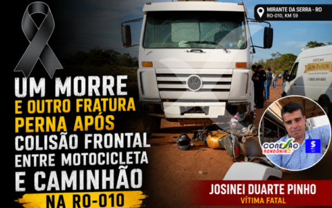 Motociclista morre após colisão frontal com caminhão na RO-010, em Mirante da Serra RO.