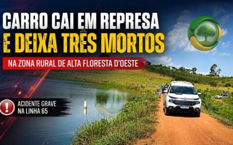 Tragédia na zona rural: carro cai em represa e deixa três mortos em Alta Floresta D’Oeste