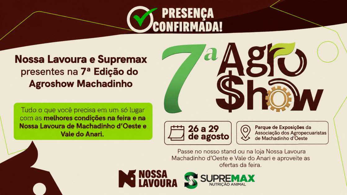 Nossa Lavoura marca presença na 7ª Agroshow Machadinho e realiza ações especiais nas lojas da região