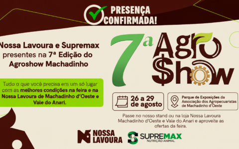 Nossa Lavoura marca presença na 7ª Agroshow Machadinho e realiza ações especiais nas lojas da região