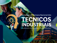 7ª Semana Nacional dos Técnicos Industriais, com o tema “Valorização do Profissional Técnico Industrial”.