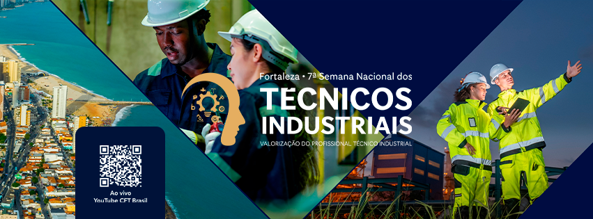 7ª Semana Nacional dos Técnicos Industriais, com o tema “Valorização do Profissional Técnico Industrial”.