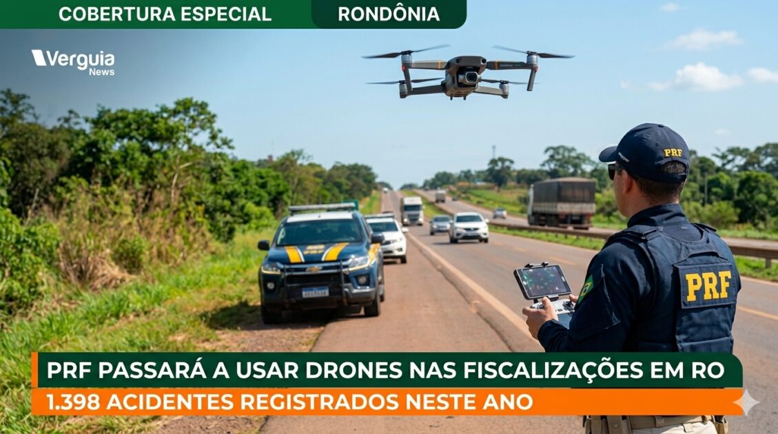 Fiscalização Eletrônica: PRF passa a usar drones após acidentes de trânsito dispararem mais de 31% em Rondônia