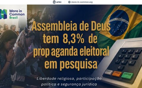 Assembleia de Deus registra maior percentual de propaganda eleitoral em pesquisa sobre cultos no YouTube