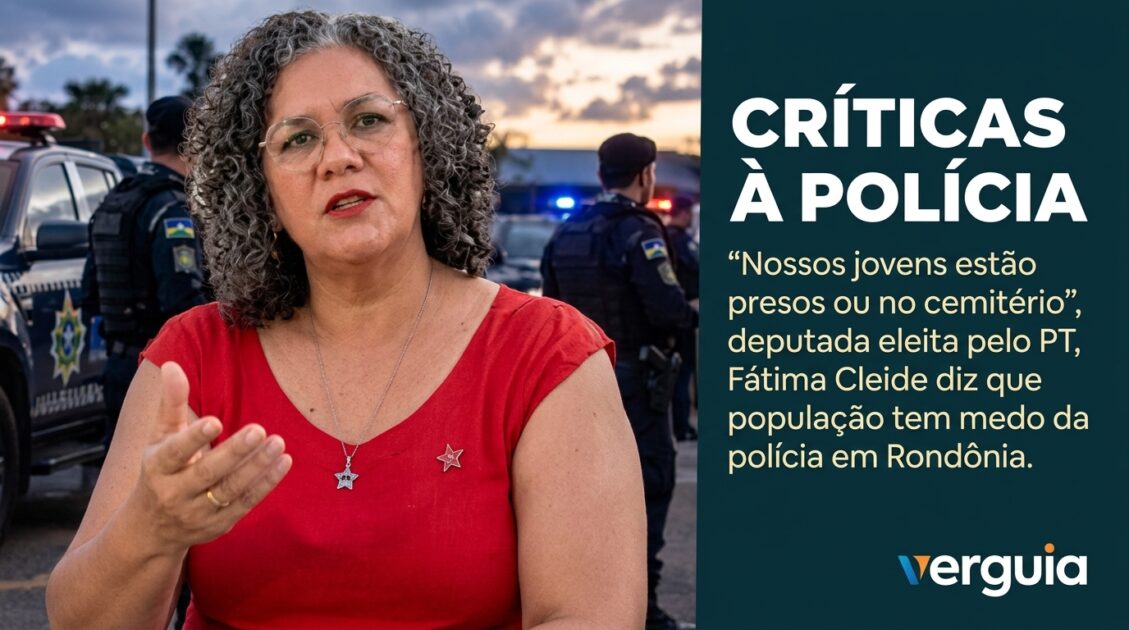 Fala de Fátima Cleide sobre a Polícia Militar provoca notas de repúdio em Rondônia