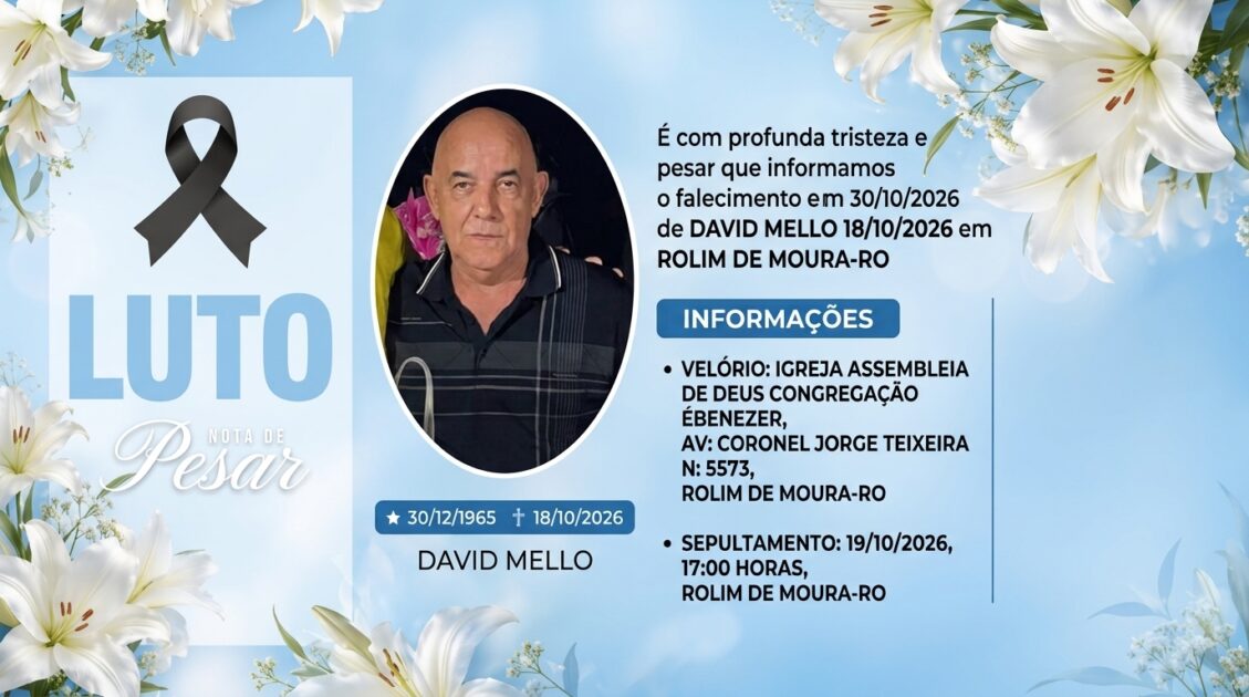 Nota de Falecimento: Morre aos 61 anos Davi Mello, em Rolim de Moura